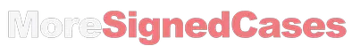 MoreSignedCases